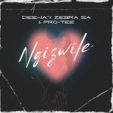 Ngizwile (Remix) - Deejay Zebra SA & Pro-Tee@071records.com