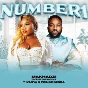 Number 1 - Makhadzi Entertainment feat Iyanya & Prince Benza@071records.com