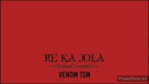 Re Ka Jola - Venom Tsm@071records.com