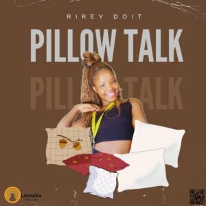 pillow talk - rirey doit , khaijadi ya balozwi@071records.com