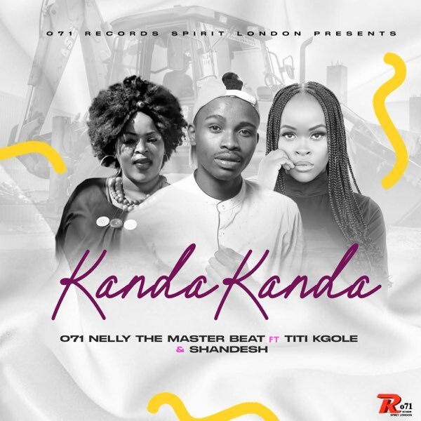 Kanda Kanda - Titi Kgole & 071 Nelly The Master beat & Shandesh@071records.com
