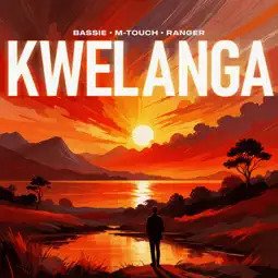 Kwelanga - Bassie,M Touch,Range & Amaza ft Tman,Xpress,LeemcKrazy@071records.com