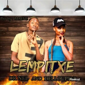 Lempitxe - Dr Nel feat DELLOUPPER THE VOCALIST Dj Maeve@071records.com