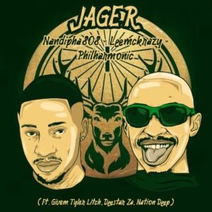 iJager – Nandipha808, Philharmonic & LeeMcKrazy Ft Nation Deep,Givem Tyler Litch & Deestar Za@071records.com