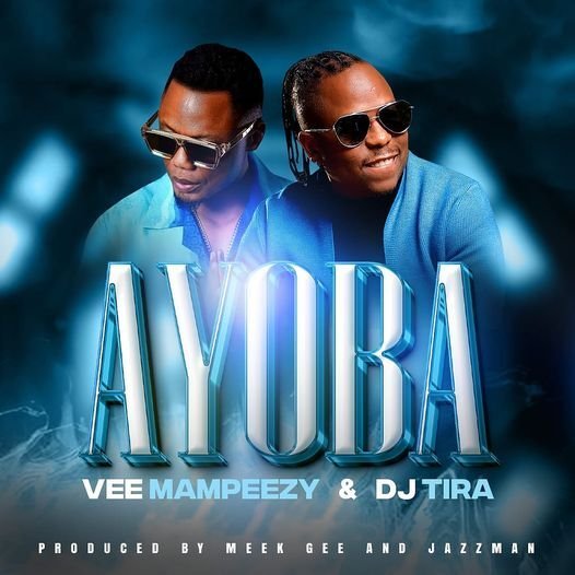 AYOBA - VEE MAMPEEZY & DJ TIRA@071records.com