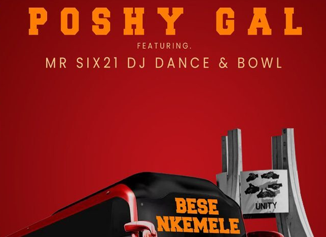 Bese Nkemele - Poshy Gal Feat Mr SiX21 DJ Dance@071records.com