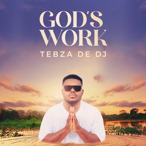 Gods Work - Tebza De DJ@071records.com