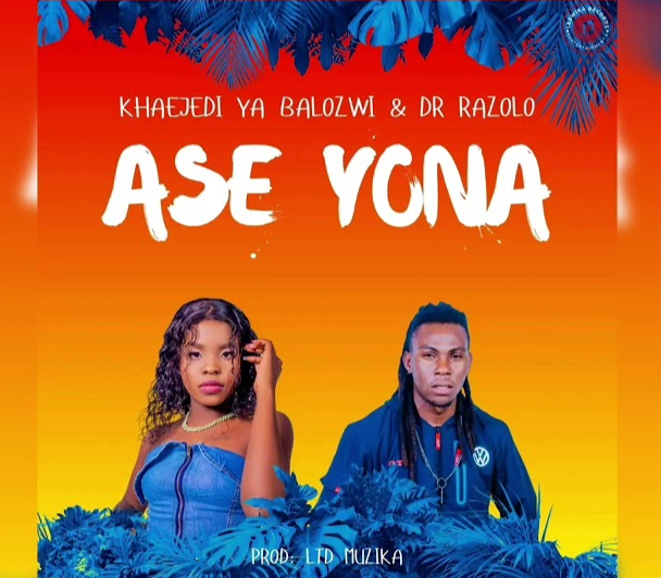 ASE YONA - Khaejedi ya Balozwi & Dr Razolo@071records.com