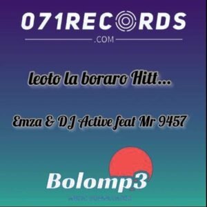 Leoto la boraro - Emza & DJ Active feat Mr 9457@071records.com