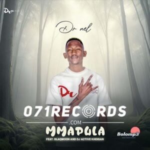 Mmapula - Dr Nel feat Blaqmoon & Dj Active Khoisan@071records.com