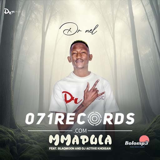 Mmapula - Dr Nel feat Blaqmoon & Dj Active Khoisan@071records.com