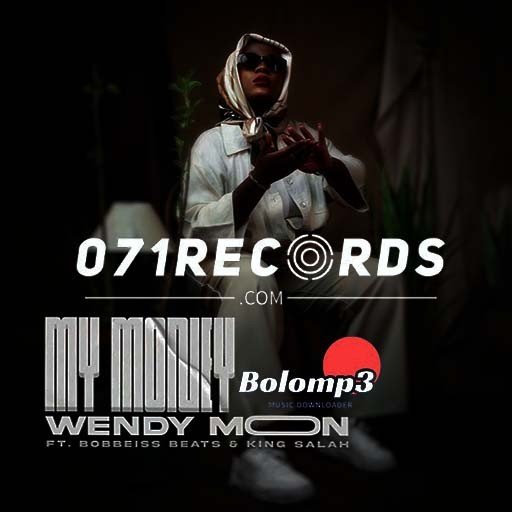 My Money - Wendy Moon Feat Bobbies & King Salah@071records.com