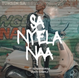 Sa Nyela Naa - Tuksin SA ft DJ Maphorisa@071records.com