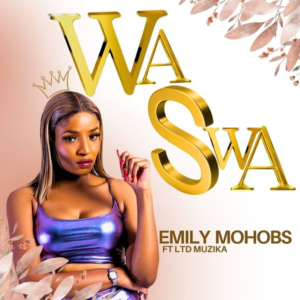 Wa Swa - Emily Mohobs Feat LTD Muzika@071records.com