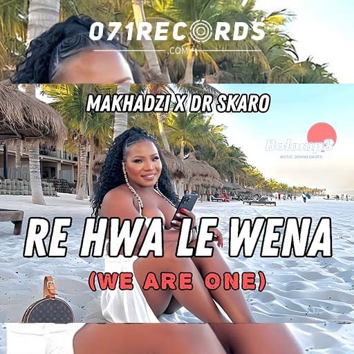 We Are One [Heritage Day] - Makhadzi feat Dr Skaro@071records.com