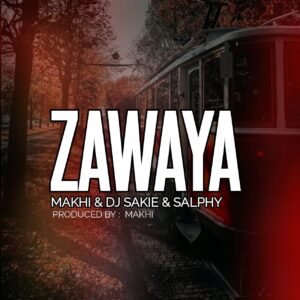 Zawaya - Makhi & Dj Sakie Ft Salphy@071records.com