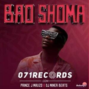 Ba Shoma - Prince J Malizo & Dj Miner Beats@071records.com