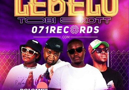 Lebelo - Tobi Skott Ft Oska Minda Ka Borena & Dj Janisto@071records.com