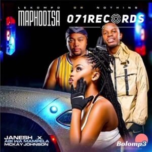 Maphodisa - janesh feat Mckay Johnson & Hitboss SA@071records.com