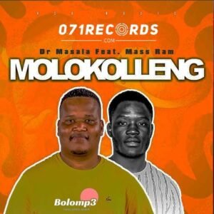 Molokolleng - Dr Masala Feat Mass Ram@071records.com