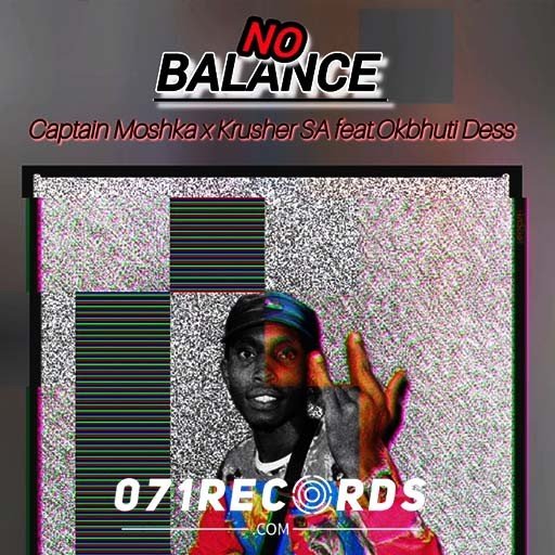 No Balance - Captain Moshka & Krusher Kr feat Okbhuti Dess@071records.com