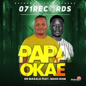 Papa O Kae - Dr Masala Ft Mass Ram@071records.com