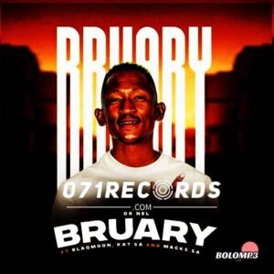 Bruary - Dr Nel Ft Blaqmoon,Kat SA & Macks SA@071records.com