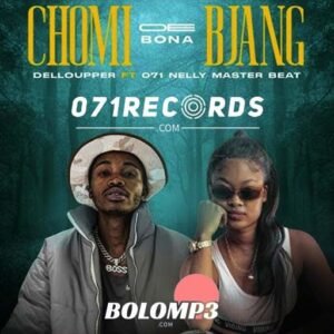 Chomi Oe Bone Bjang - Delloupper Feat 071 Nelly The Master Beat@071records.com