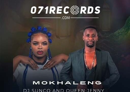 Mokhaleng - Dj Sunco and Queen Jenny SA@071records.com