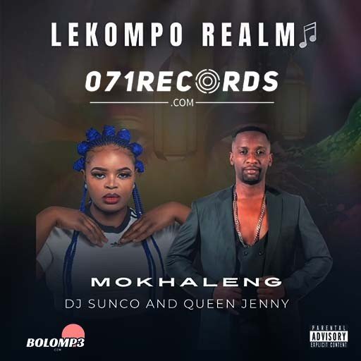 Mokhaleng - Dj Sunco and Queen Jenny SA@071records.com