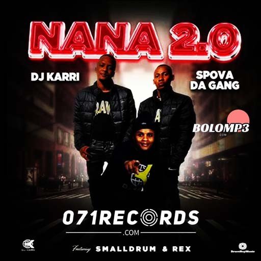 Nana 20  - Dj Karri & Spova Da Gang Remix ft SmallDrum Rex@071records.com