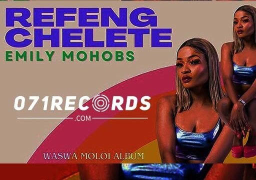 Refeng Chelete Emily Mohobs@071records.com