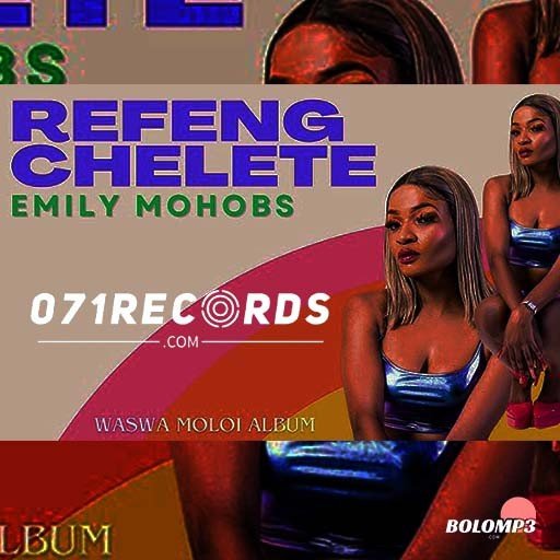 Refeng Chelete Emily Mohobs@071records.com