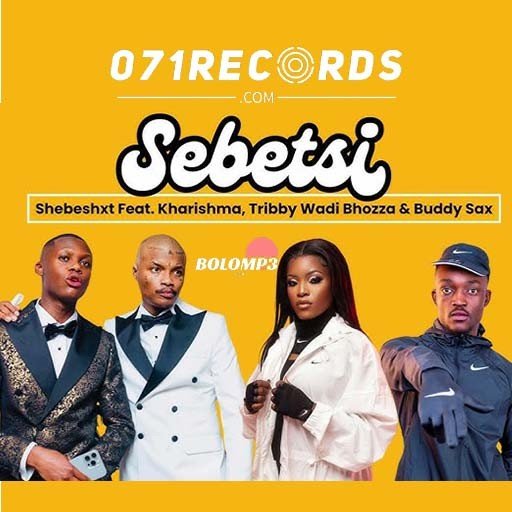 Sebetsi - Shebeshxt Feat Kharishma,Tribby Wadi Bhozza & Buddy Sax@071records.com