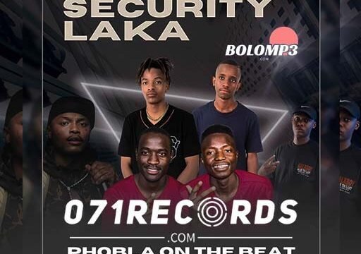 Security Laka - Phobla On The Beat & Prince Zulu Feat Shebeshxt,Kaycherlow fam & Naqua SA@071records.com