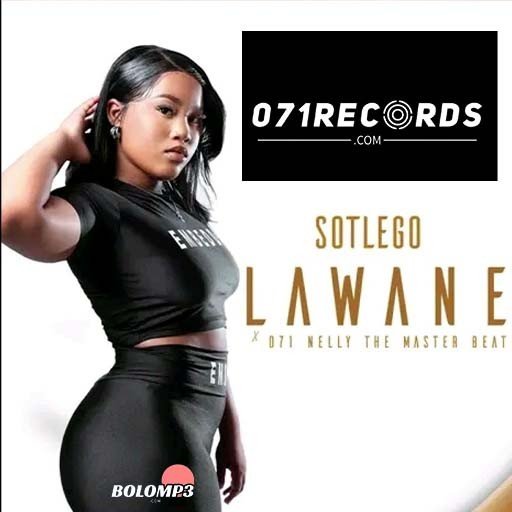 Sotlego - Lawane & 071 Nelly The Master Beat@071records.com