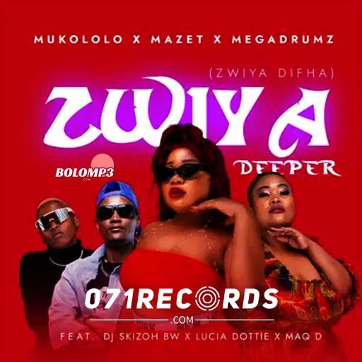 (Zwiya Difha) Zwiya Deeper - Mukololo feat Dj Skizoh BW,Lucia Dottie,Maq D@071records.com