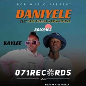 Daniyele - Kaylee Feat Ayee Thabza & King Thapza@071records.com