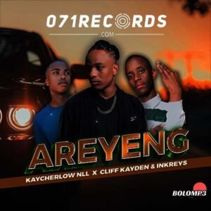 AREYENG Keycherlow & Cliff Kayden Ft Inkreys@071records.com