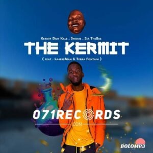 The Kermit - Kermit Don Kale & Snokie Ft Sia TheBee@071records.com