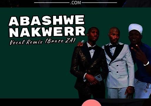 Abashwe Nakwerr - Brazo ZA & Shebe Marbuna Vocal Remix@071records.com