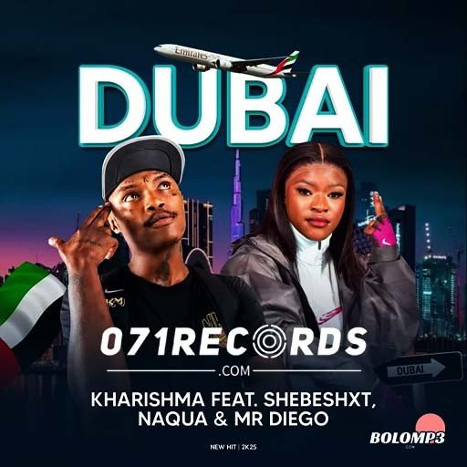 DUBAI - Kharishma ft Shebeshxt,Naqua & Mr Diego@071records.com