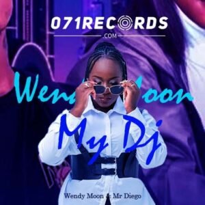 My Dj - Wendy Moon & Mr Diego@071records.com