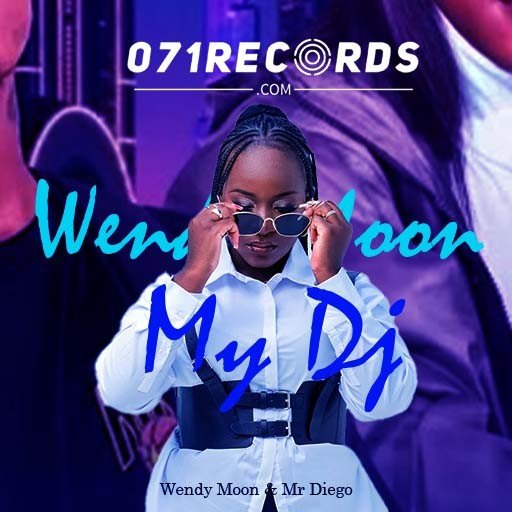 My Dj - Wendy Moon & Mr Diego@071records.com