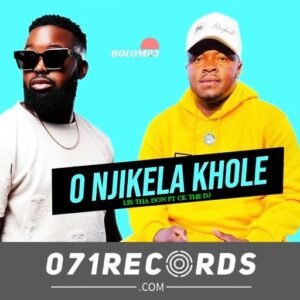 O Njikela Khole - Les Tha Don Ft Ck The Dj@071records.com