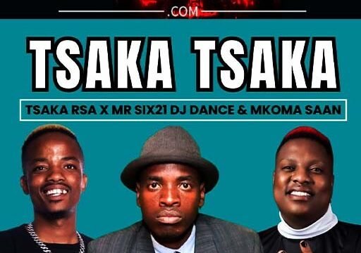 Tsaka Tsaka - Tsaka RSA Ft Mr siX21 DJ Dance & Mkoma Saan@071records.com