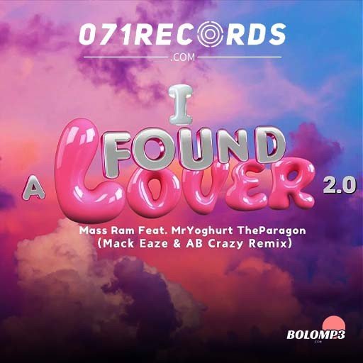 found a lover - Mass Ram feat Mr Yoghurt The Paragon,Mack Eaze & AB Crazy remix@071records.com