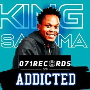Addicted - King Salama@071records.com