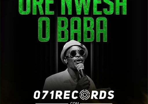 Ore Nwesa O Baba - Calvin De General ft Kgadi ya Masogana & Blaza De Man@071records.com