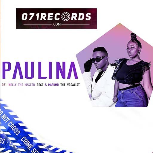 Paulina - Marumo The Vocalist & 071 Nelly The Master Beat@071records.com